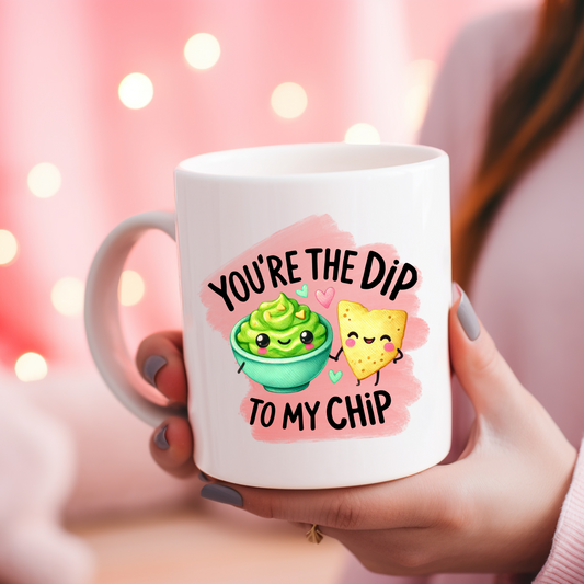 You're the Dip to my Chip | Customisable mug | Gift Ideas