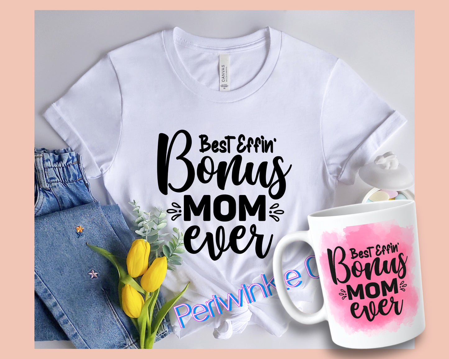 Best Effin Bonus Mom Ever SHIRT and MUG | Mom