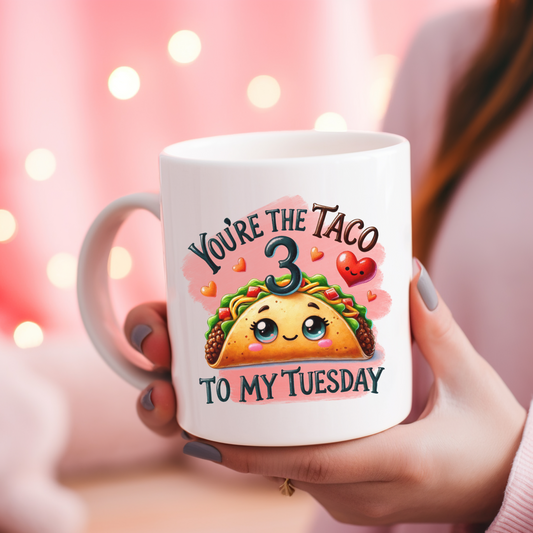 You're the Taco to my Tuesday | Customisable mug | Gift Ideas