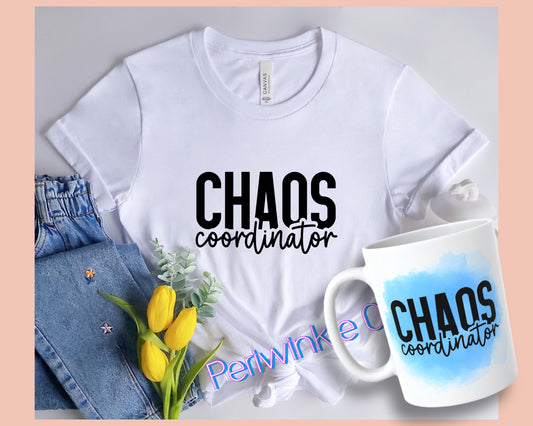 Chaos coordinator SHIRT and MUG | Mom